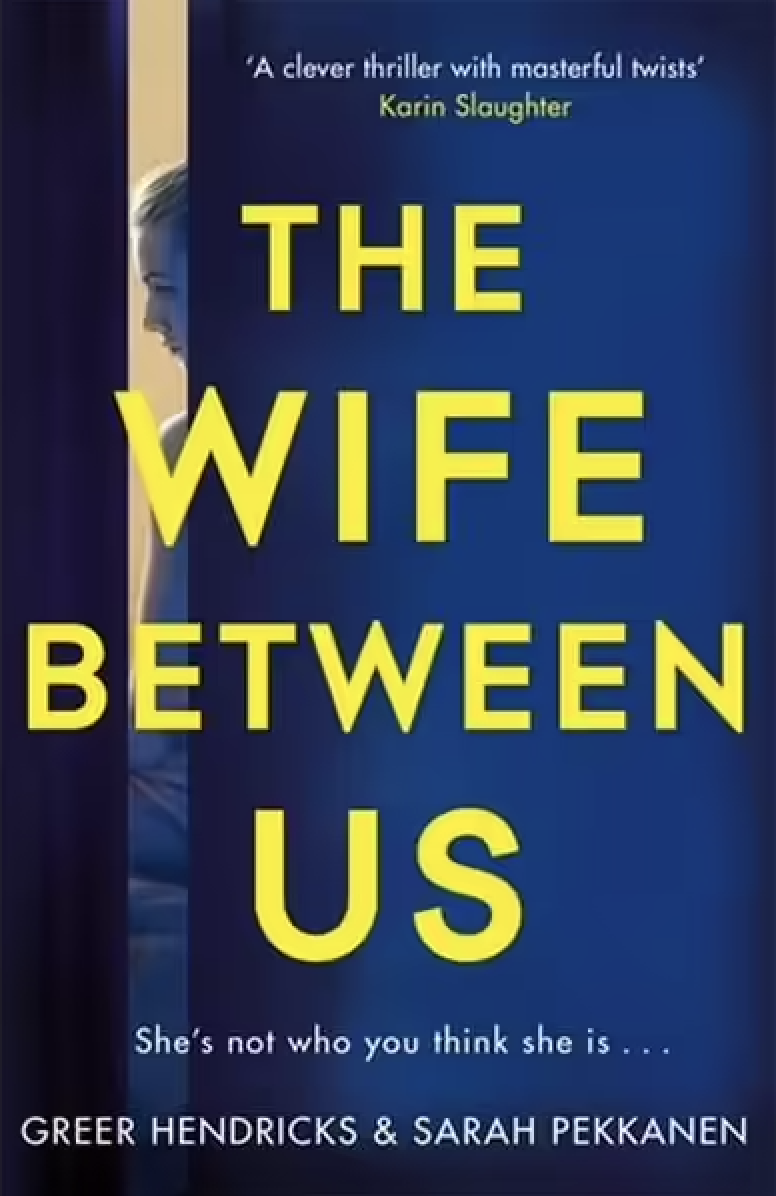 The Wife Between Us by Greer Hendricks + Sarah Pekkanen - Katie Rebekah Book Review