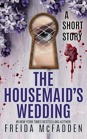 The Housemaid's Wedding by Freida McFadden - Katie Rebekah Book Review