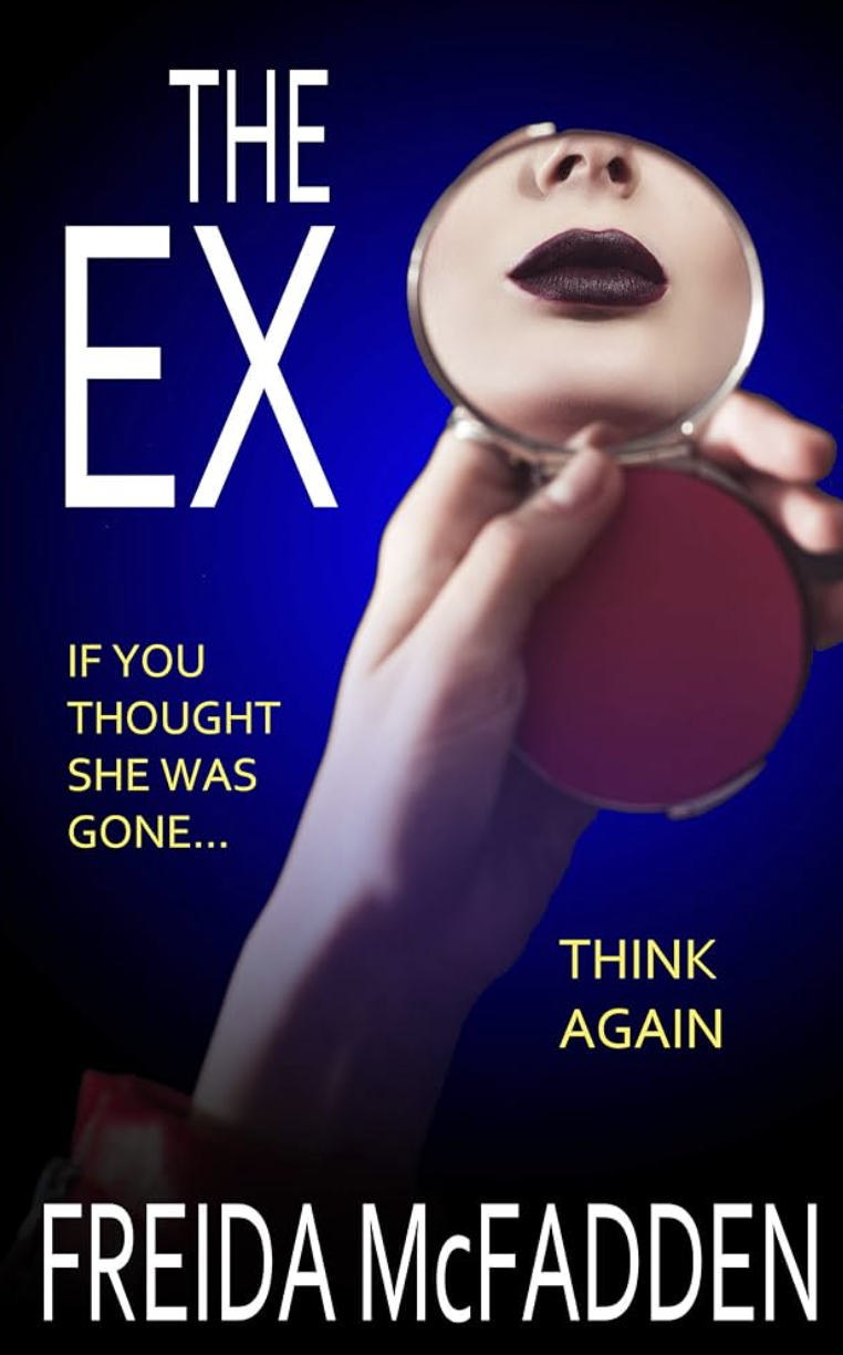 The Ex by Freida McFadden - Katie Rebekah Book Review