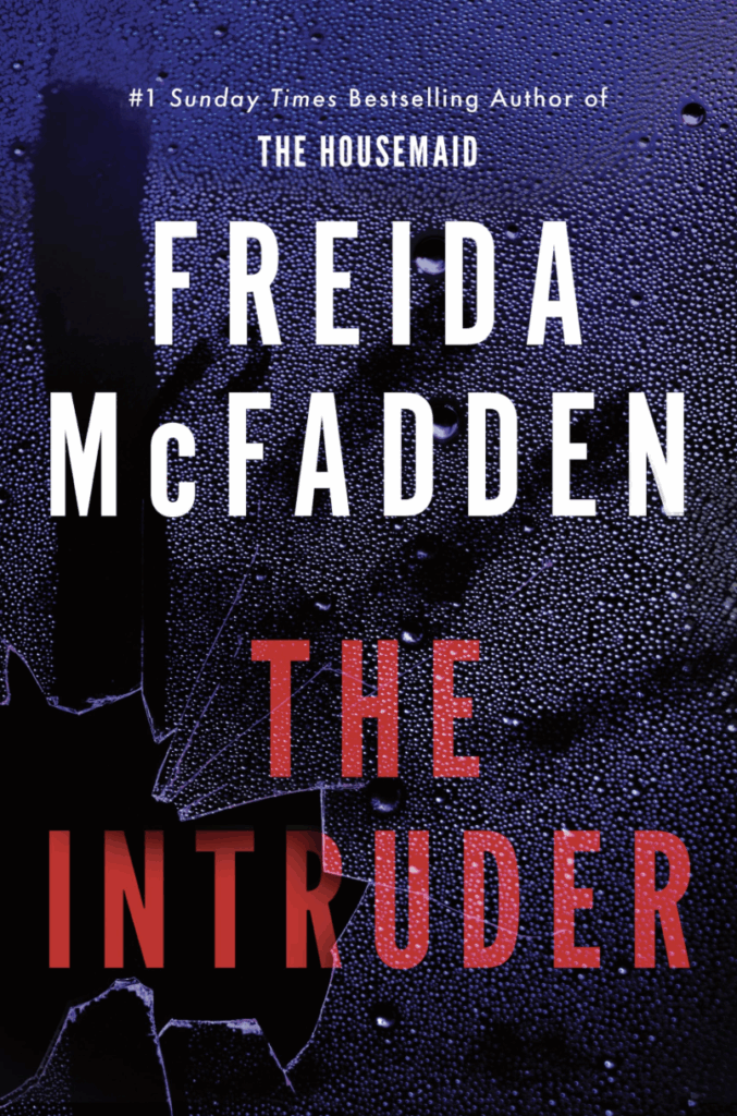 The Intruder by Freida McFadden - Katie Rebekah Book Review