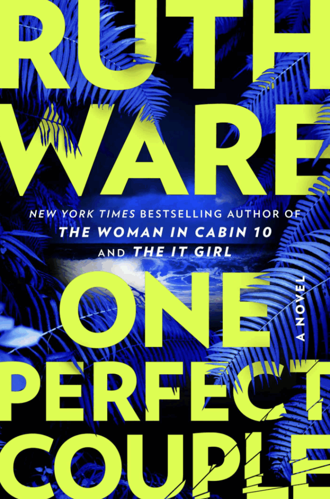 One Perfect Couple by Ruth Ware - Katie Rebekah Book Review