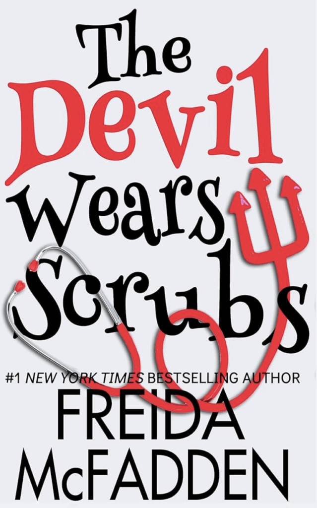 The Devil Wears Scrubs by Freida McFadden - Katie Rebekah Book Review