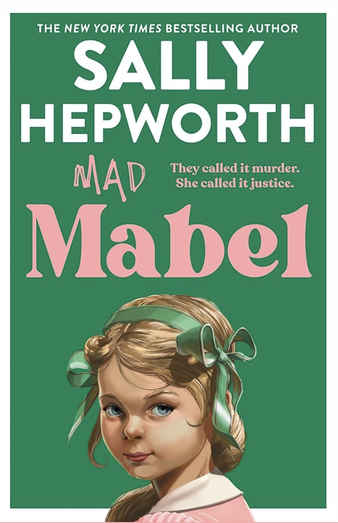 Mad Mabel by Sally Hepworth - Katie Rebekah Book Review