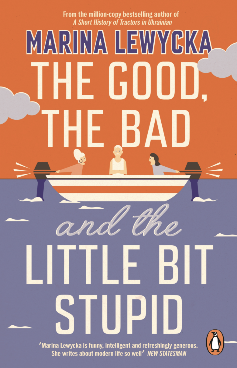 The Good, The Bad and The Little Bit Stupid by Marina Lewycka - Katie Rebekah Book Review